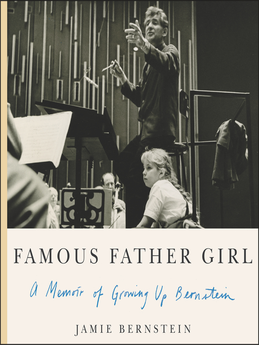 Title details for Famous Father Girl by Jamie Bernstein - Available